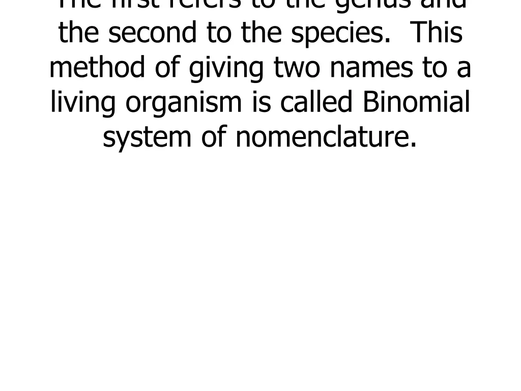 the first refers to the genus and the second