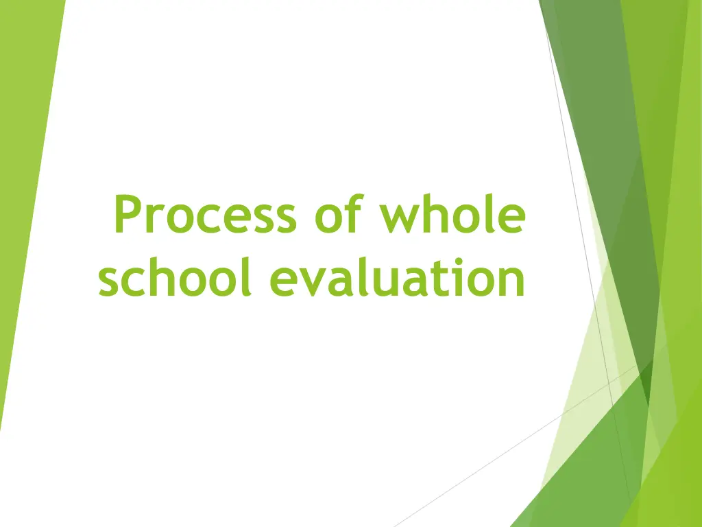 process of whole school evaluation