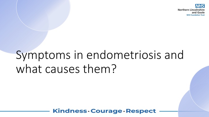 symptoms in endometriosis and what causes them