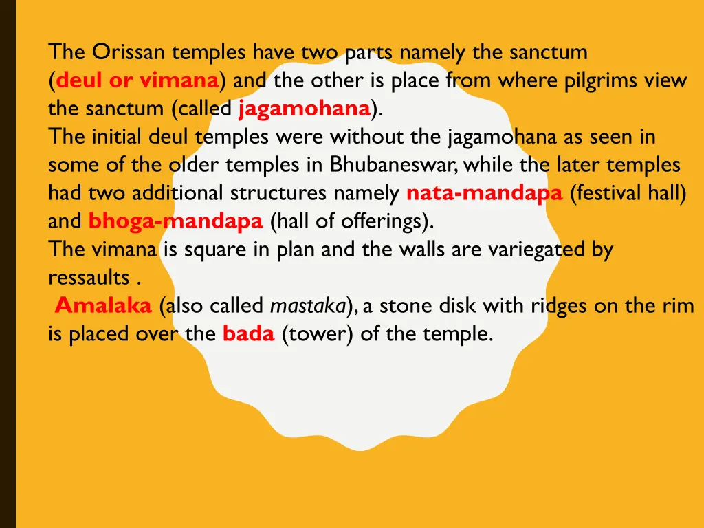 the orissan temples have two parts namely