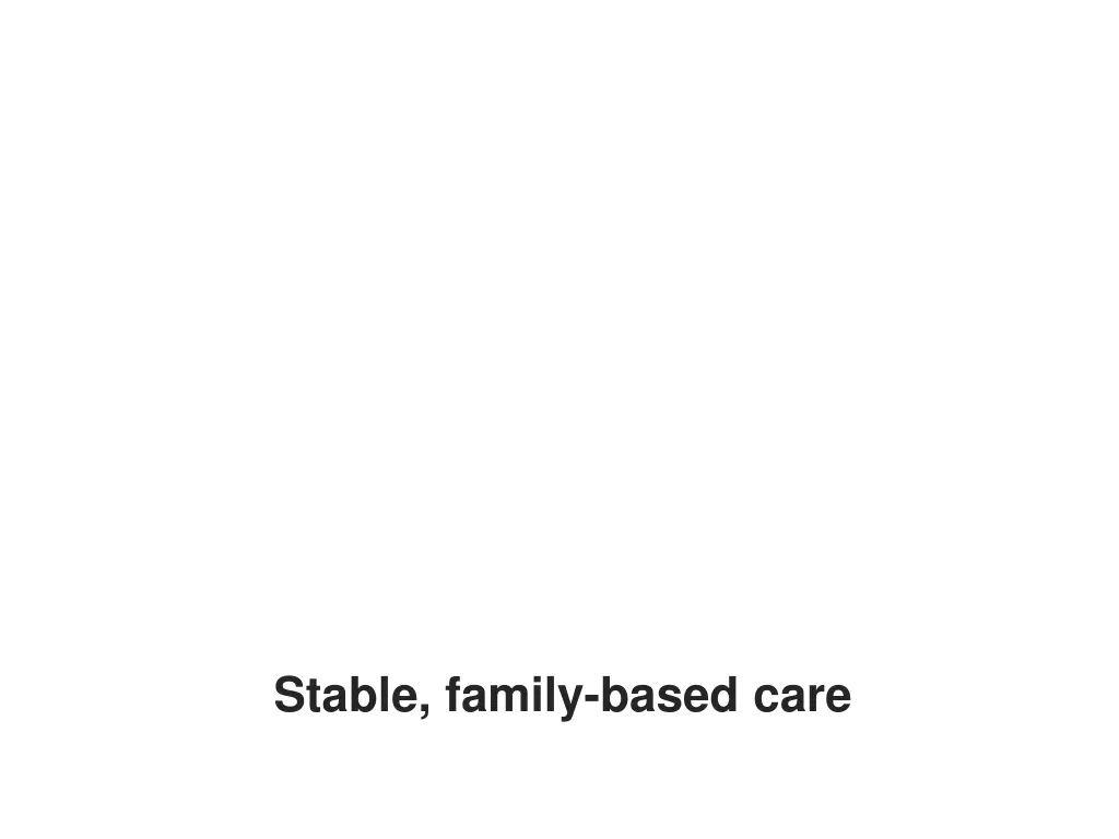 stable family based care