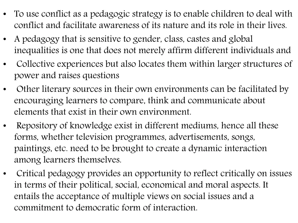 to use conflict as a pedagogic strategy