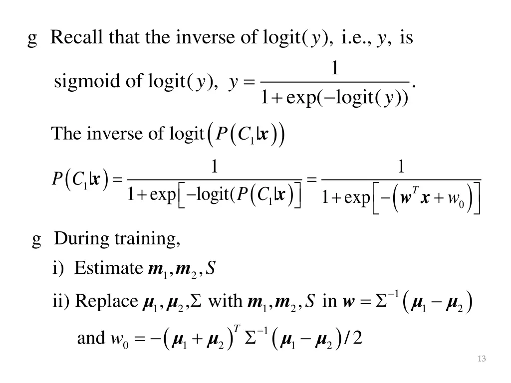 recall that the inverse of logit i e is g