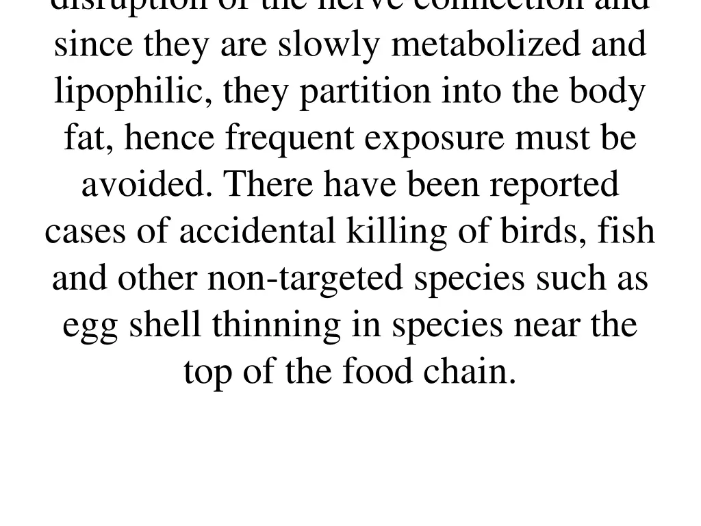 disruption of the nerve connection and since they