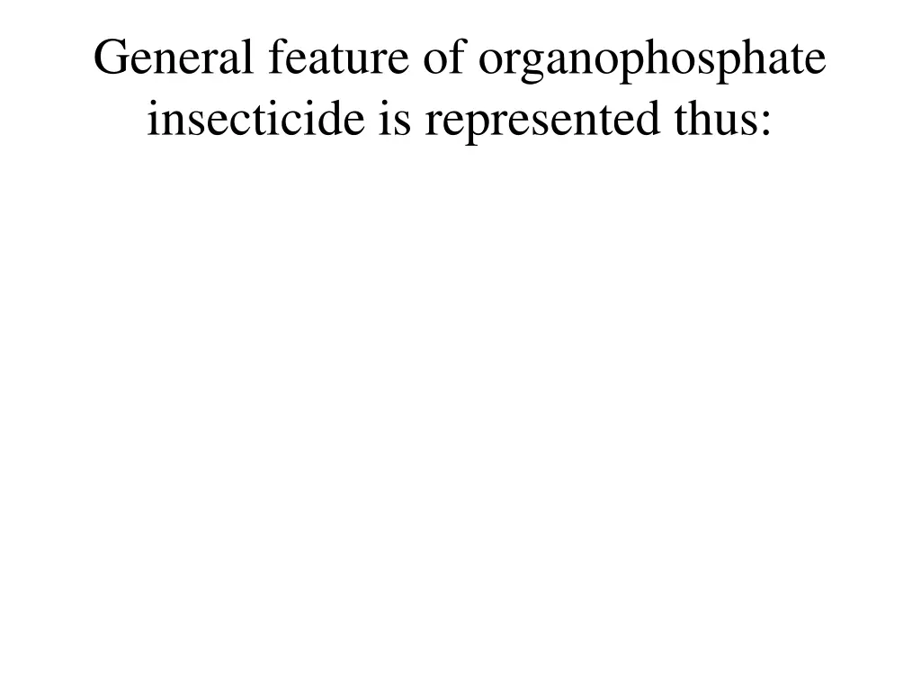 general feature of organophosphate insecticide