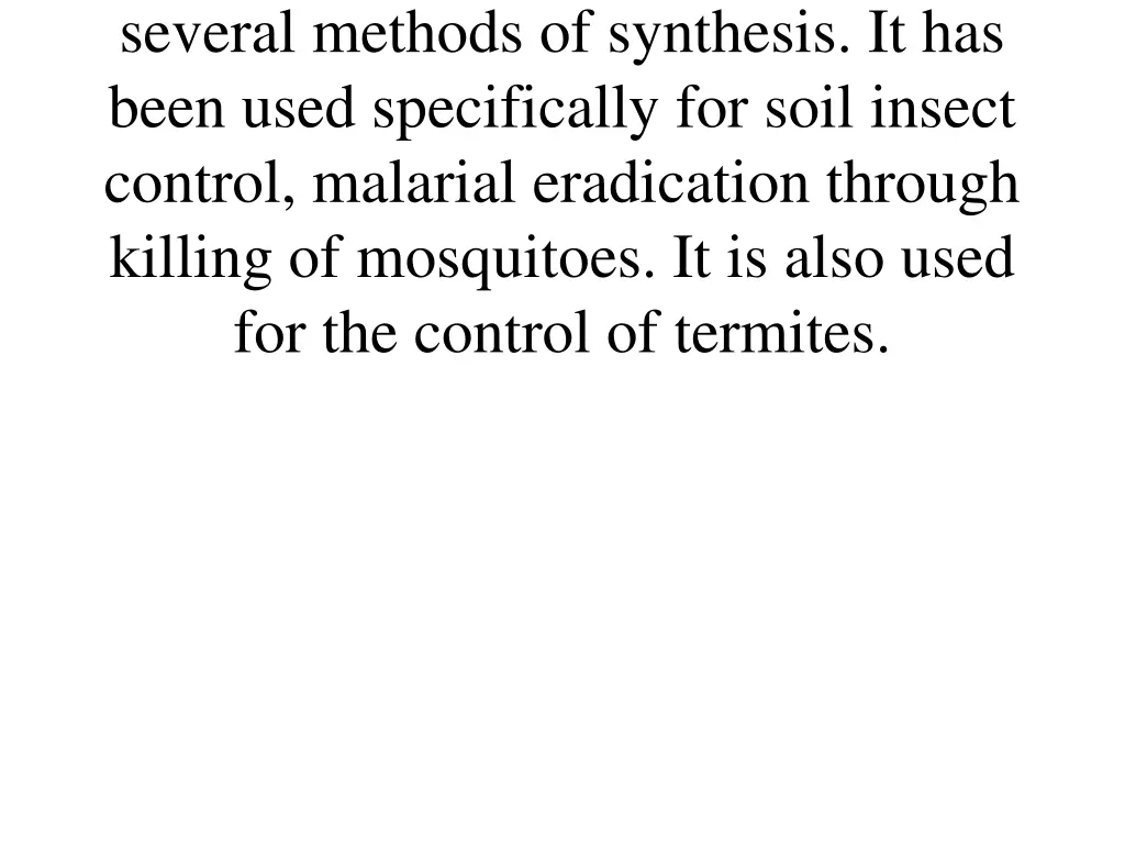 several methods of synthesis it has been used