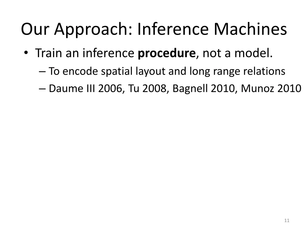 our approach inference machines train