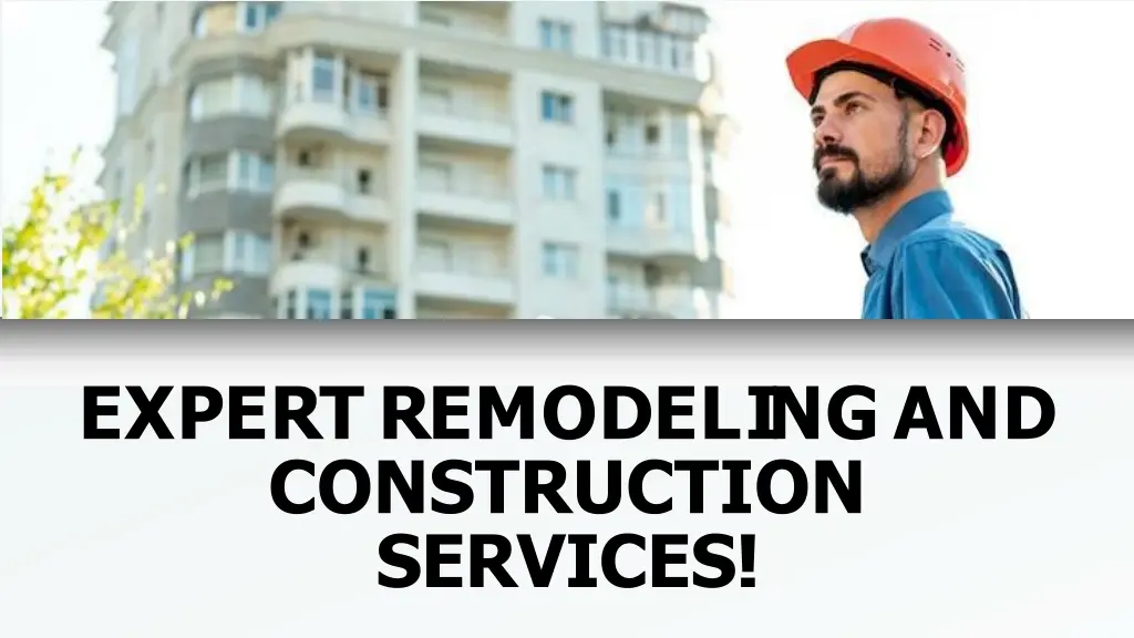 expertremodelingand construction services