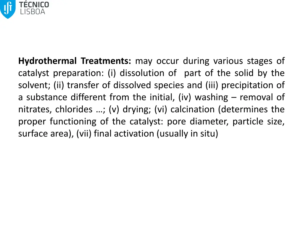 hydrothermal treatments may occur during various