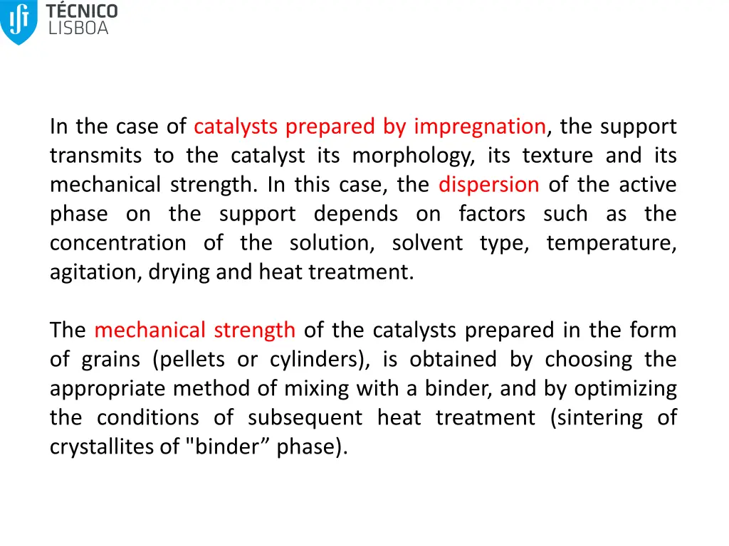 in the case of catalysts prepared by impregnation