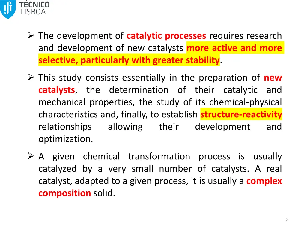 the development of catalytic processes requires