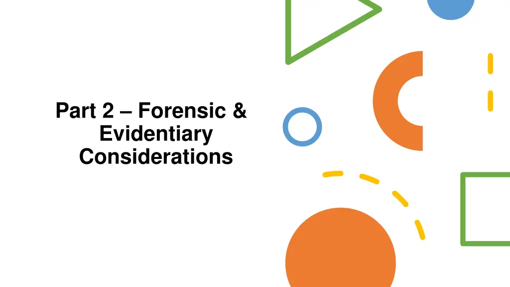 part 2 forensic evidentiary considerations