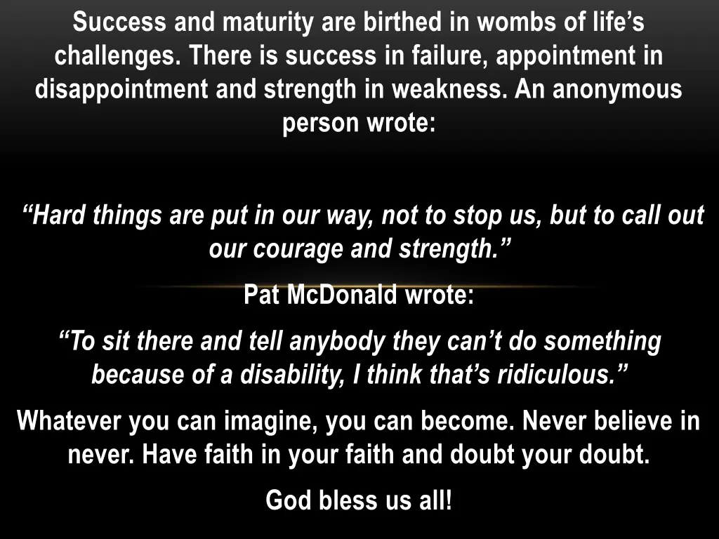 success and maturity are birthed in wombs of life