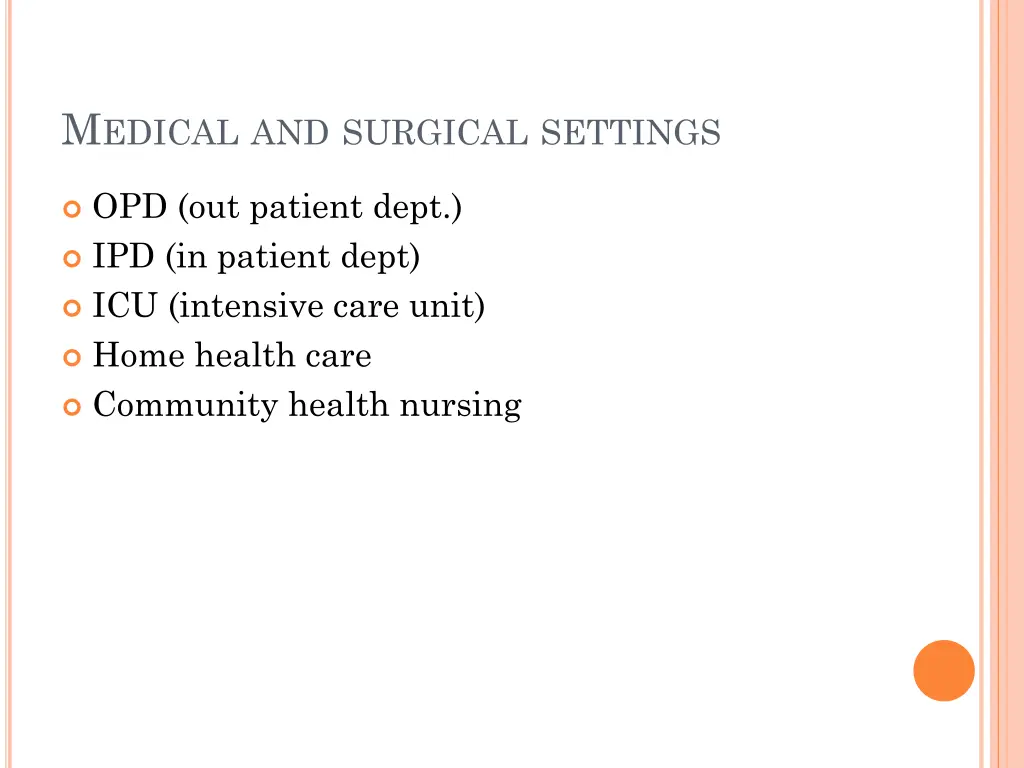 m edical and surgical settings