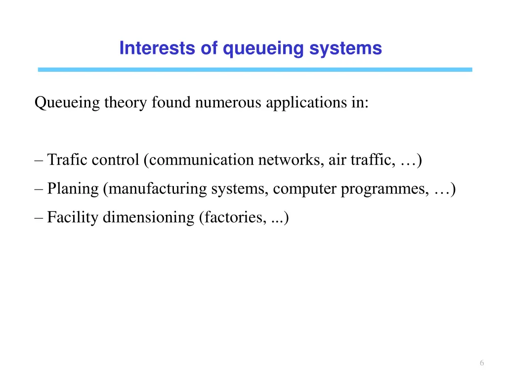 interests of queueing systems
