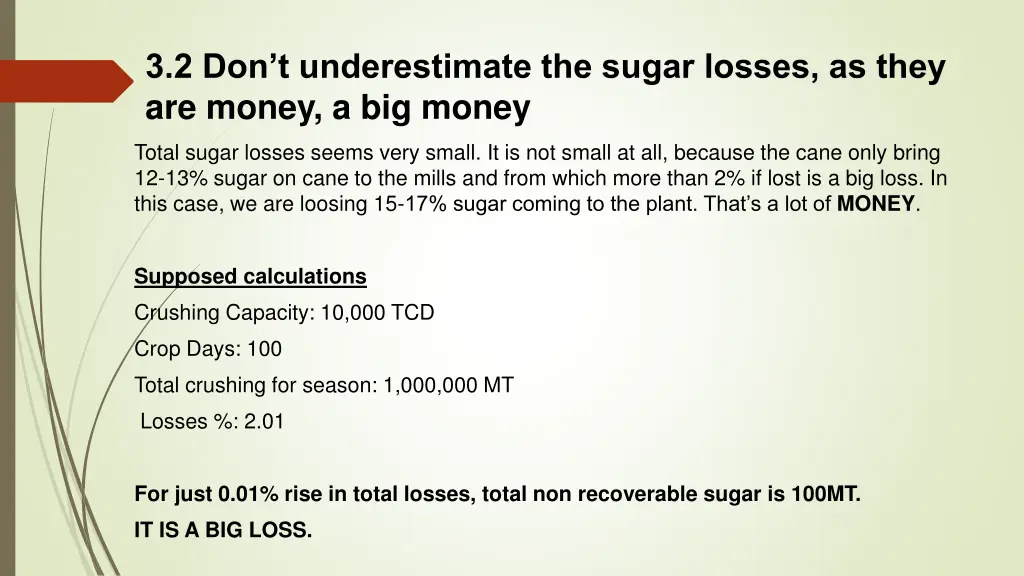3 2 don t underestimate the sugar losses as they