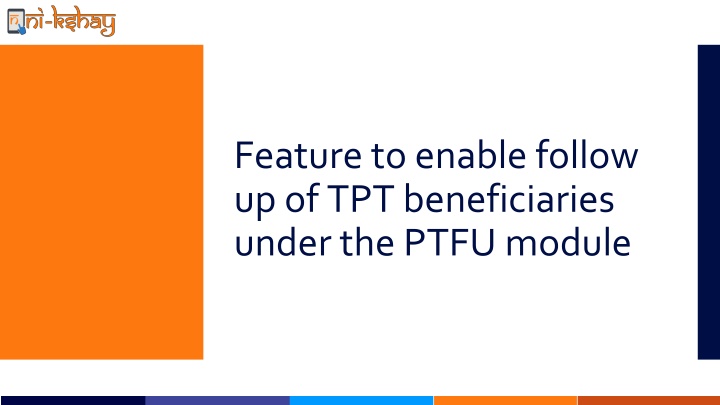 feature to enable follow up of tpt beneficiaries