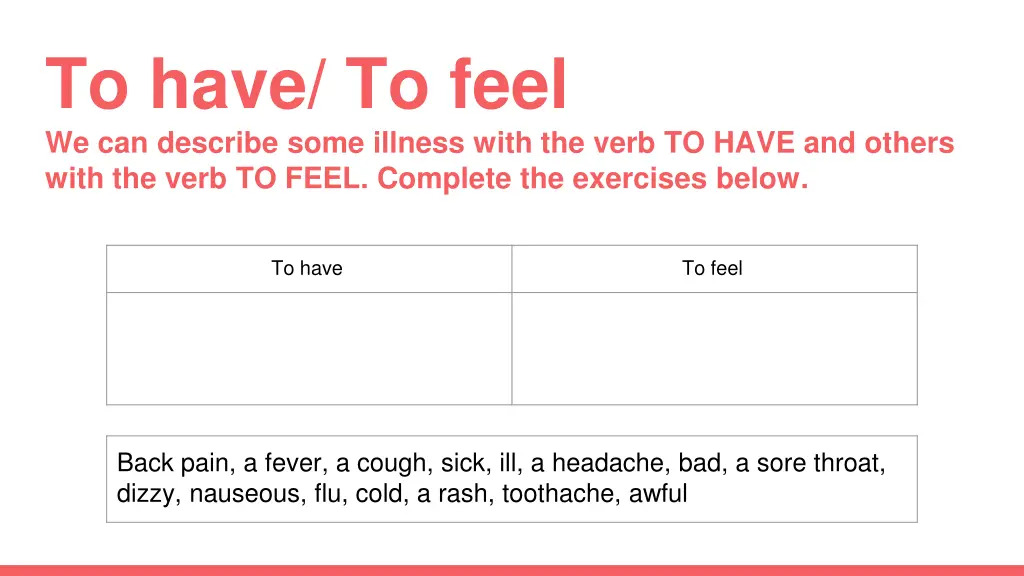 to have to feel we can describe some illness with