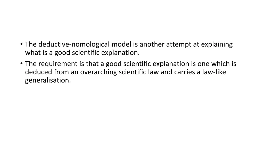 the deductive nomological model is another