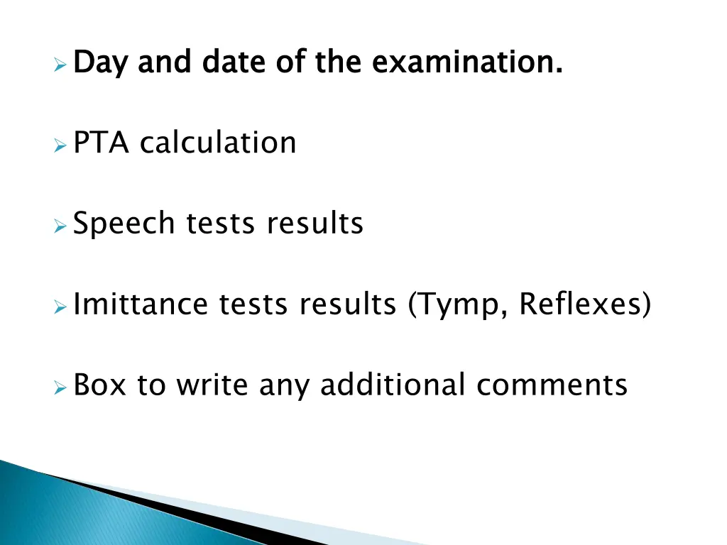 day and date of the examination