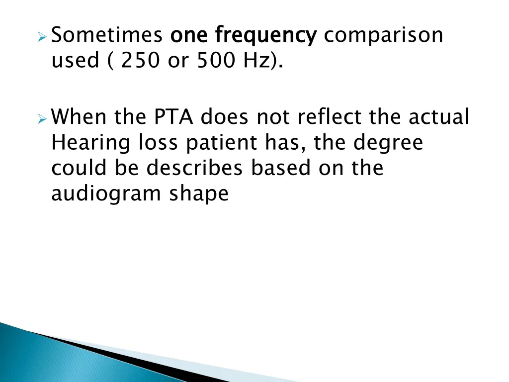 sometimes one frequency used 250 or 500 hz