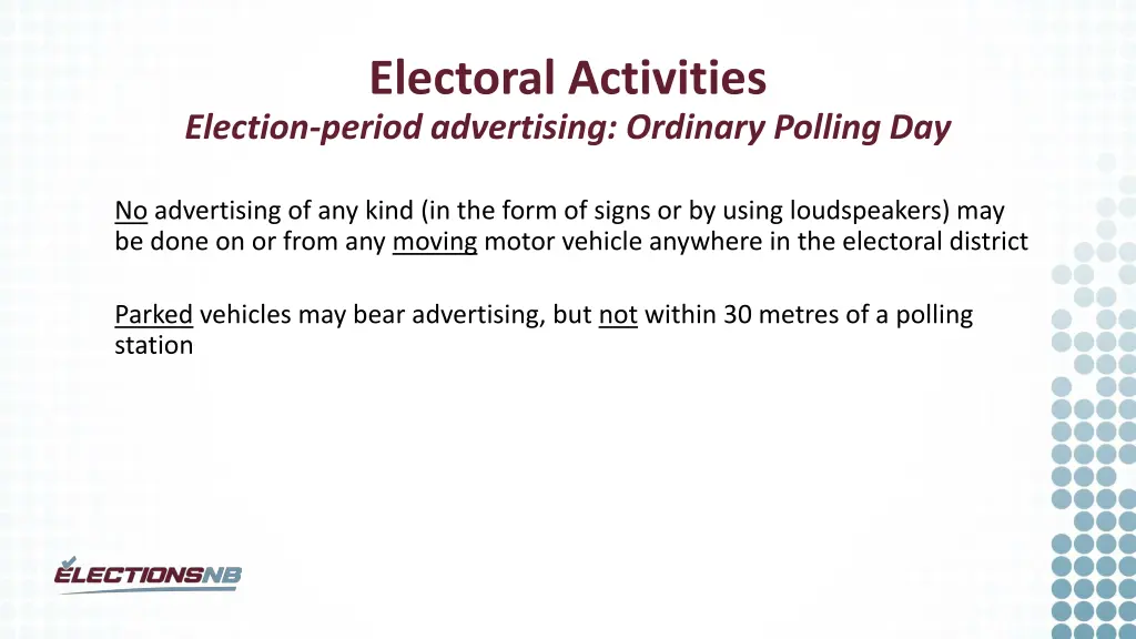 electoral activities election period advertising 4