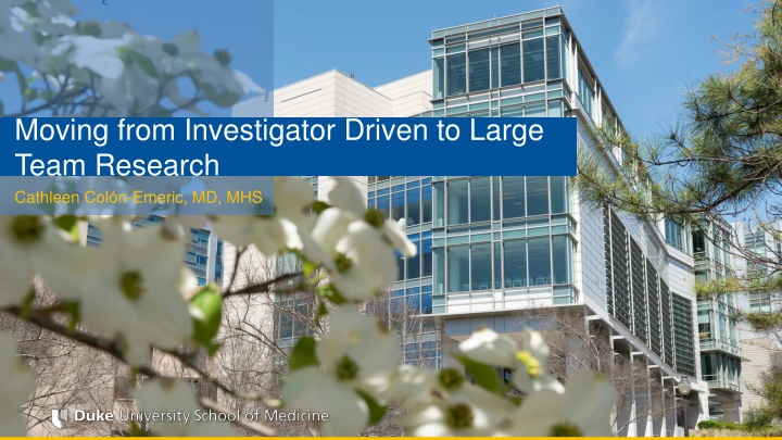 moving from investigator driven to large team