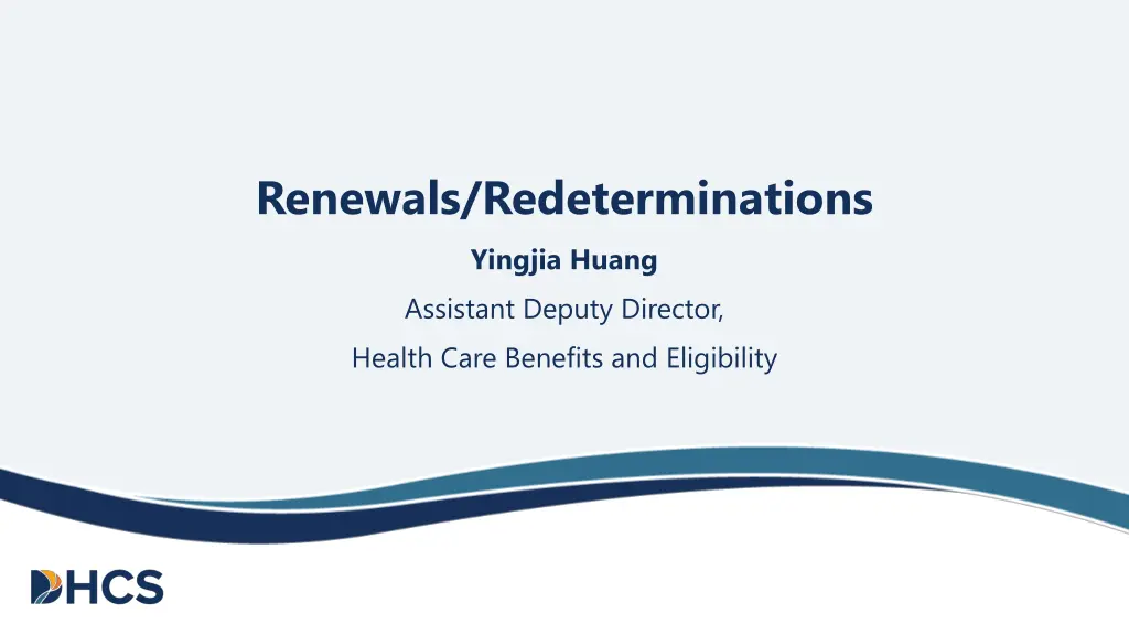 renewals redeterminations yingjia huang assistant