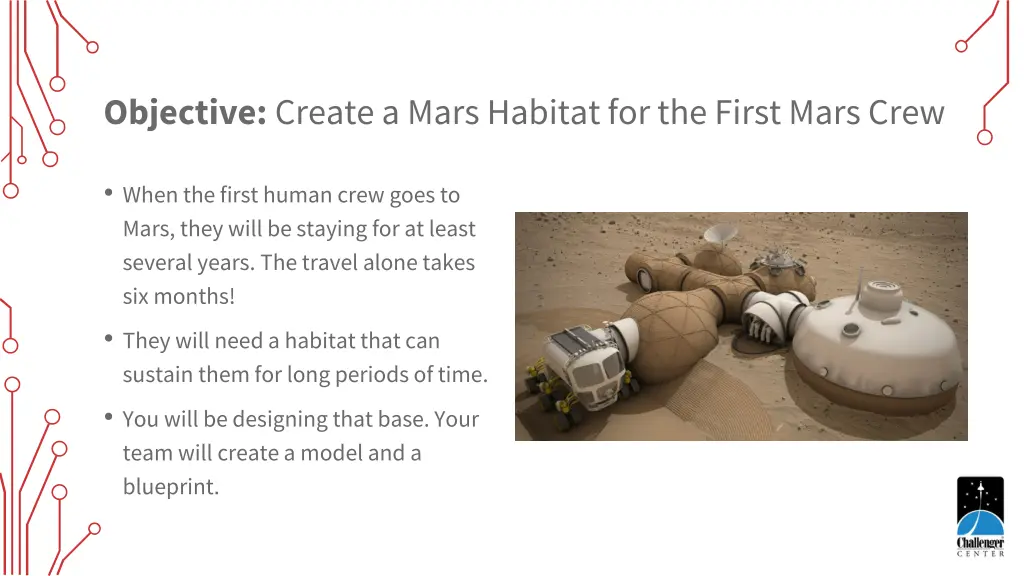 objective create a mars habitat for the first