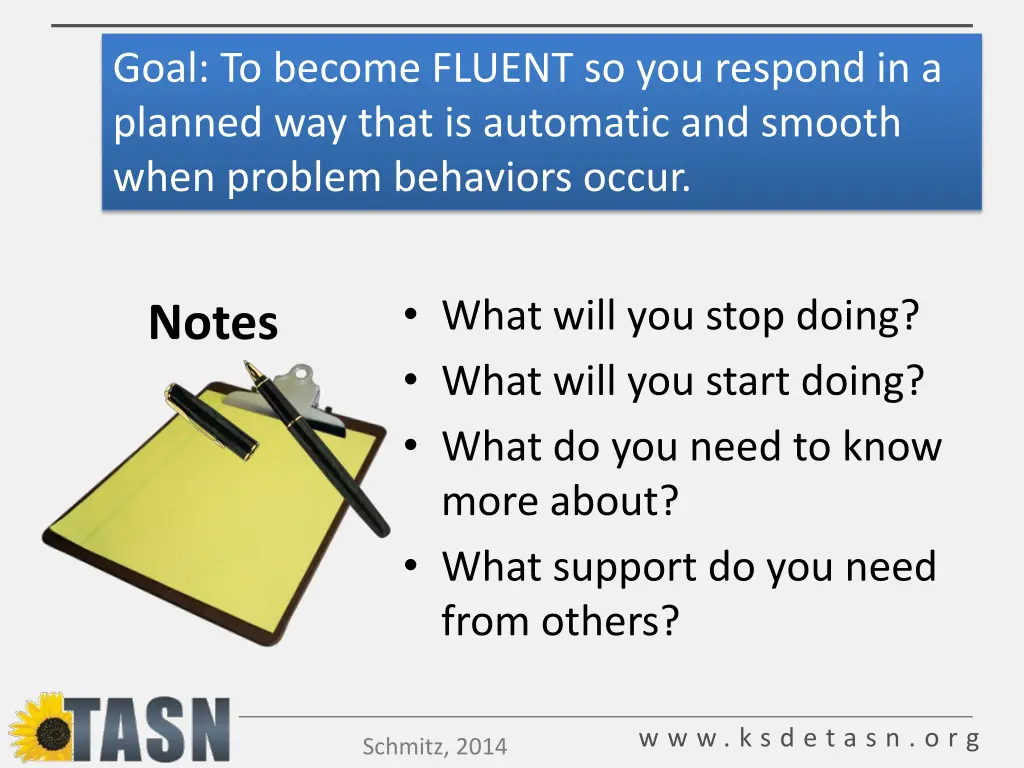 goal to become fluent so you respond in a planned