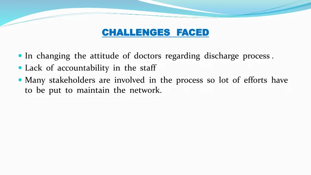 challenges faced challenges faced