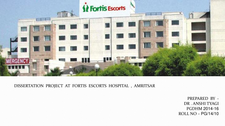dissertation project at fortis escorts hospital
