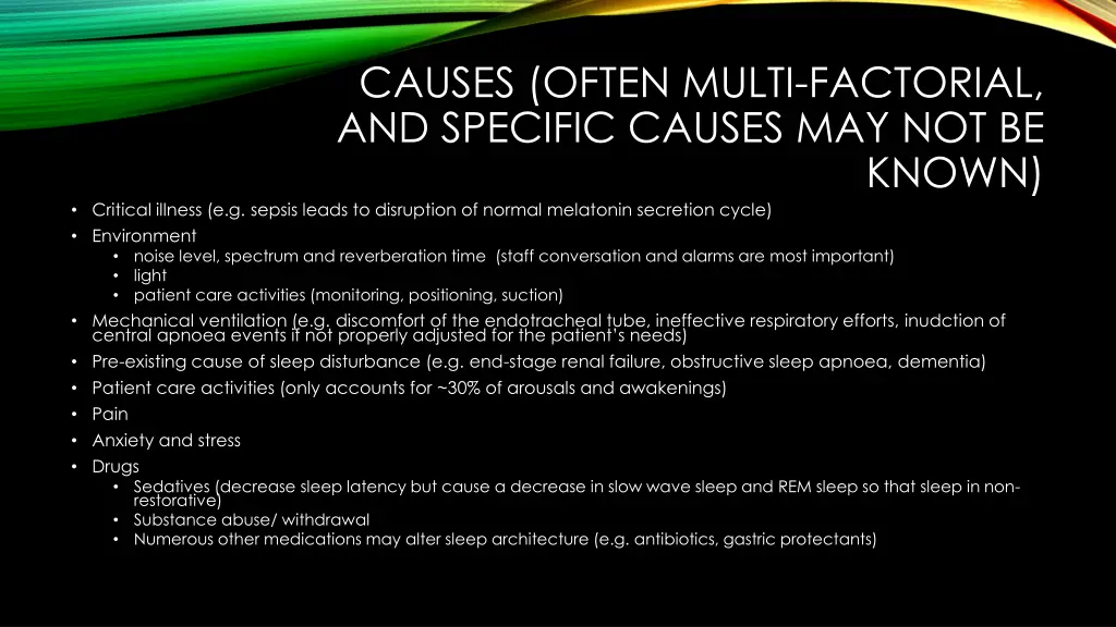 causes often multi factorial and specific causes