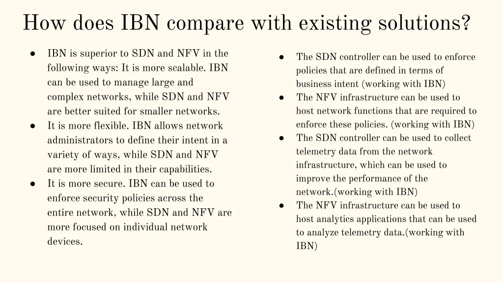 how does ibn compare with existing solutions