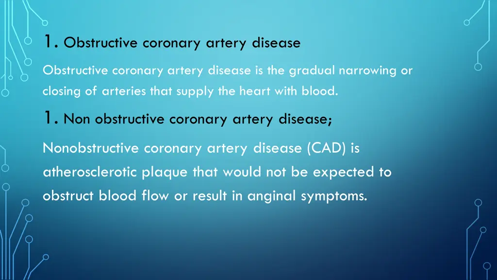 1 obstructive coronary artery disease