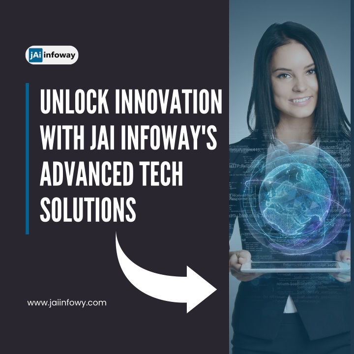 unlock innovation with jai infoway s advanced