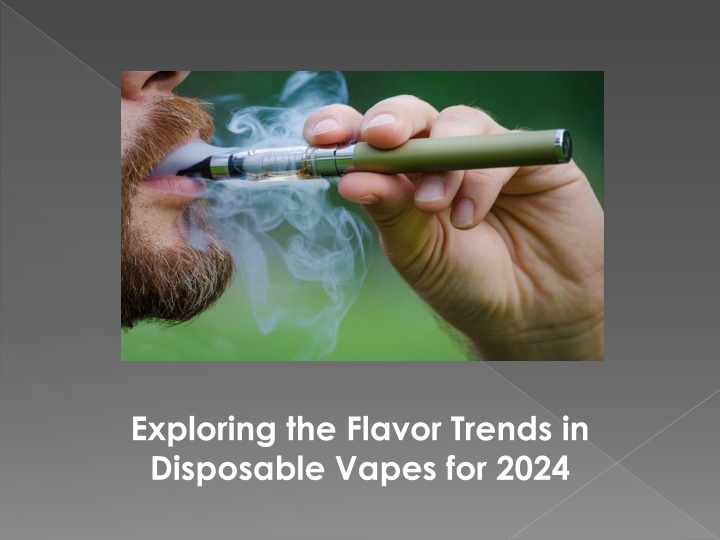 exploring the flavor trends in disposable vapes