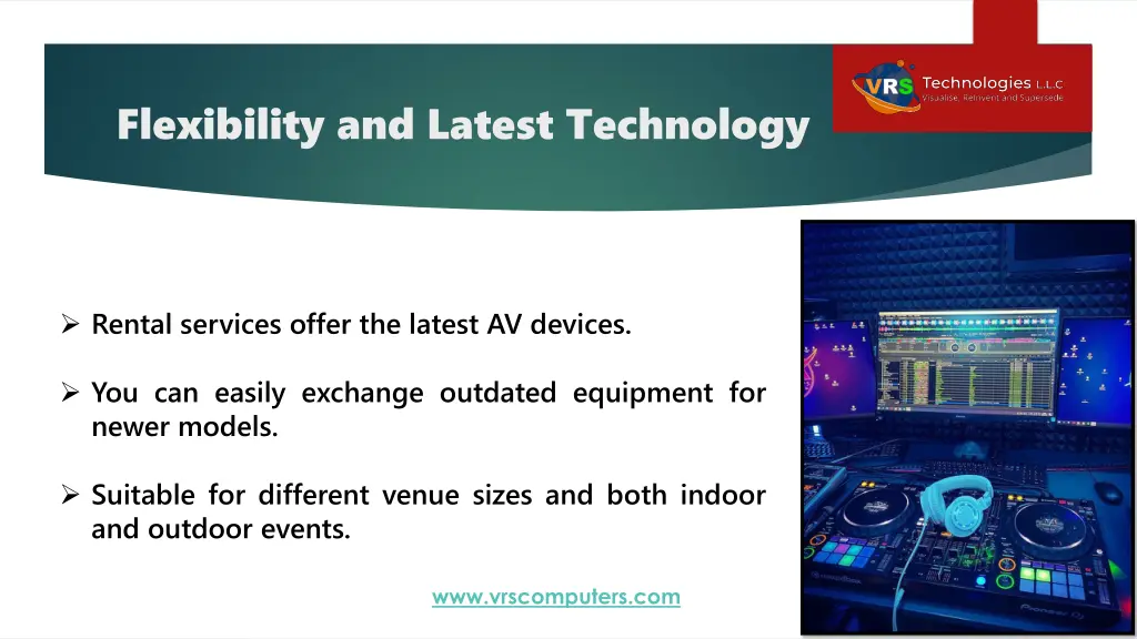 flexibility and latest technology