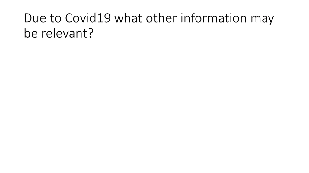 due to covid19 what other information