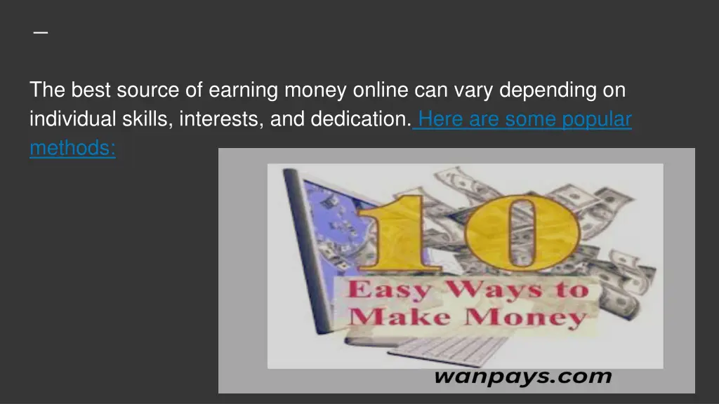 the best source of earning money online can vary