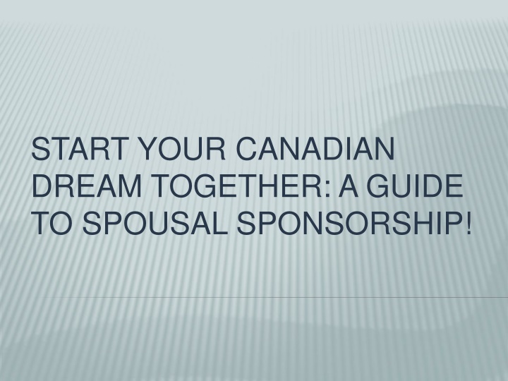 start your canadian dream together a guide