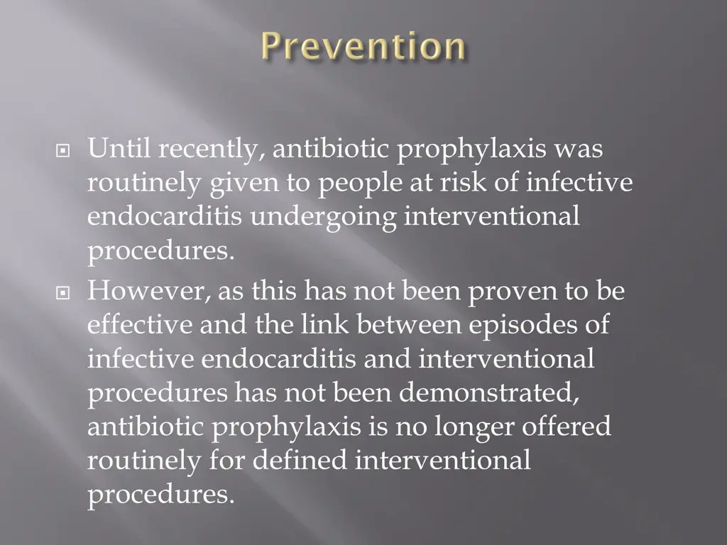 until recently antibiotic prophylaxis
