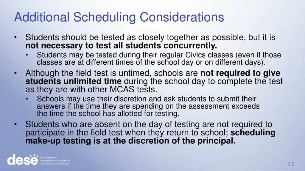 additional scheduling considerations