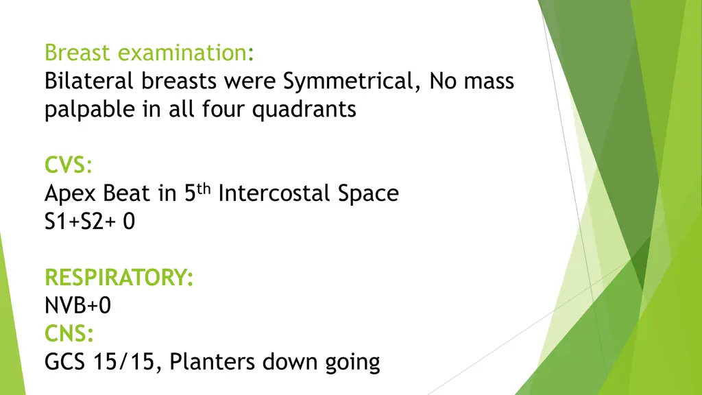 breast examination bilateral breasts were