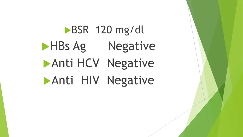 bsr 120 mg dl hbs ag negative anti hcv negative