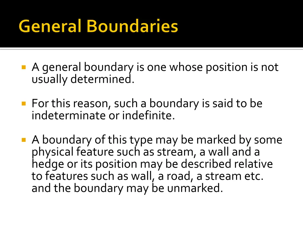 a general boundary is one whose position