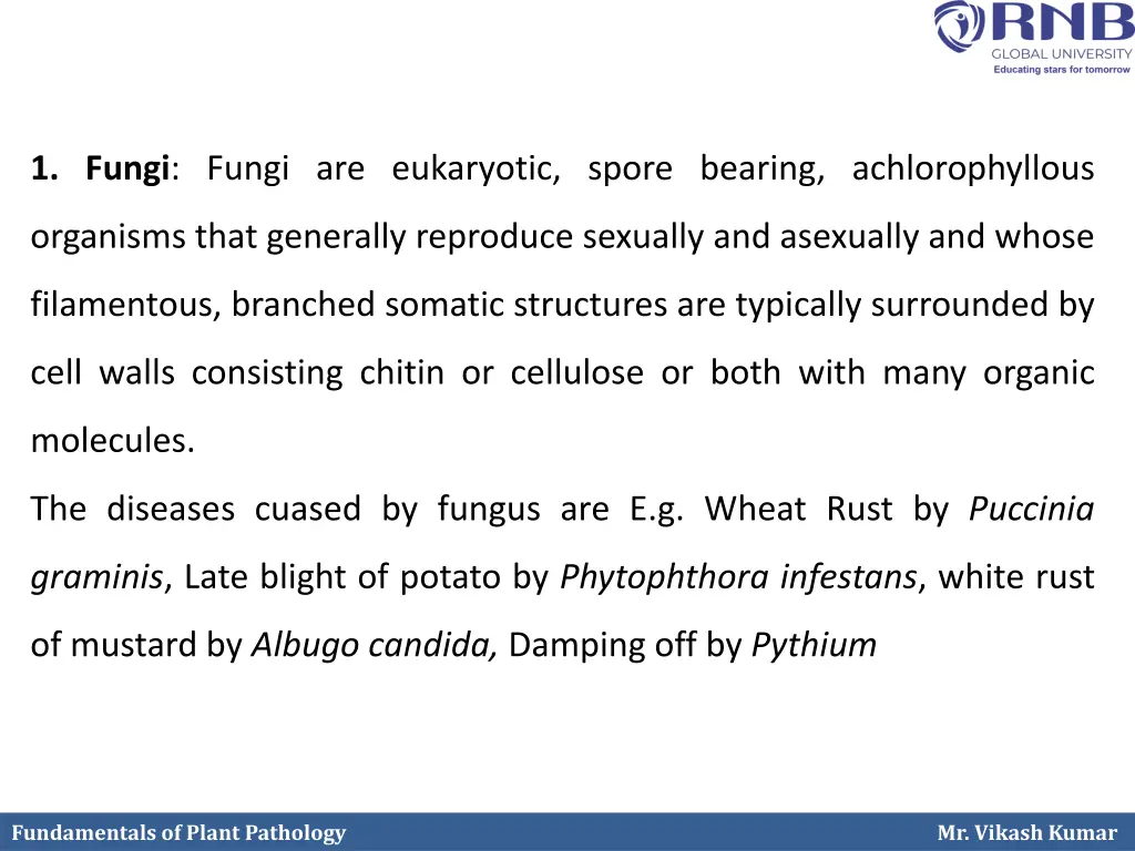 1 fungi fungi are eukaryotic spore bearing