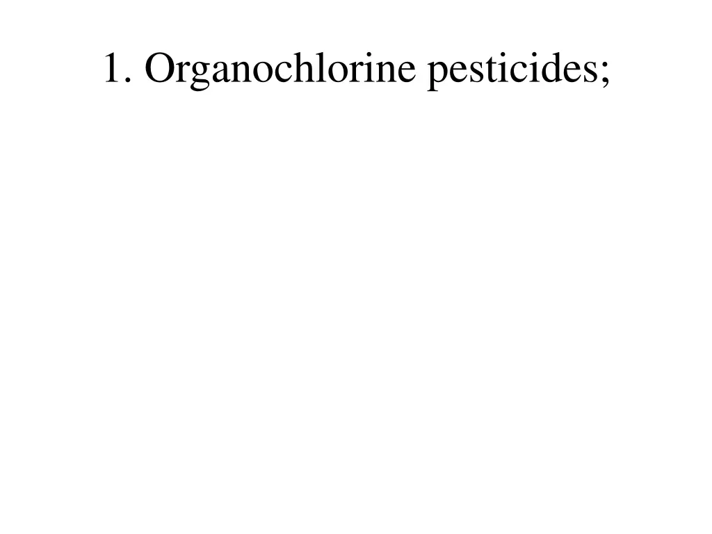 1 organochlorine pesticides