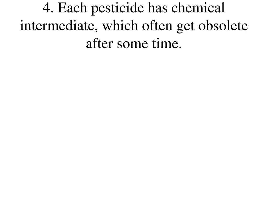 4 each pesticide has chemical intermediate which