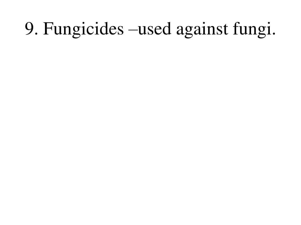 9 fungicides used against fungi